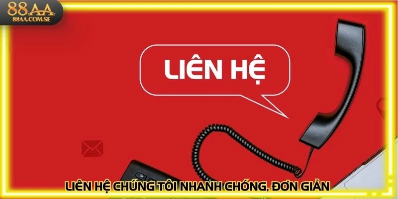 Liên hệ chúng tôi nhanh chóng, đơn giản qua các kênh miễn phí